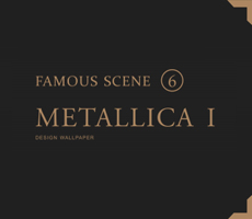 FAMOUS SCENE VI Metallica I